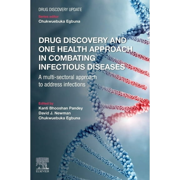 Drug Discovery Update Drug Discovery and One Health Approach in Combating Infectious Diseases: A Multi-Sectoral Approach to Address Infections, (Paperback)