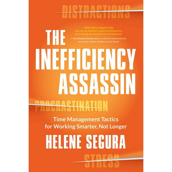 Pre-Owned The Inefficiency Assassin: Time Management Tactics for Working Smarter, Not Longer (Paperback) 1608684008 9781608684007
