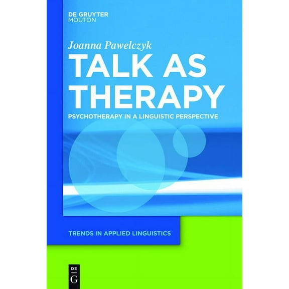 Trends in Applied Linguistics [Tal] Talk as Therapy, Book 7, (Hardcover)