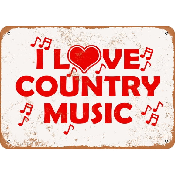 7 x 10 METAL SIGN - I Love Country Music - Vintage Rusty Look