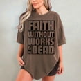 thumbnail image 5 of Faith Without Works is Dead T-Shirt – Comfort Colors Christian Graphic Tee, Scripture Shirt, Religious Apparel, Jesus Gift, 5 of 8