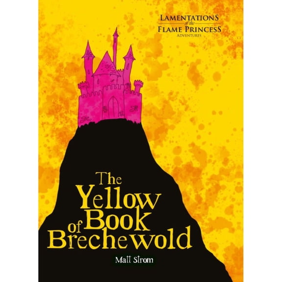 Lamentations of the Flame Princess: The Yellow Book of Brechewold Hardcover RPG Book, 160 Pages