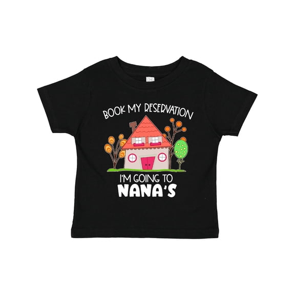 Inktastic Book My Reservation I'm Going to Nana's- House Boys or Girls Toddler T-Shirt