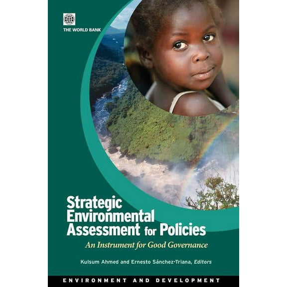 Environment and Sustainable Development Strategic Environmental Assessment for Policies: An Instrument for Good Governance, (Paperback)
