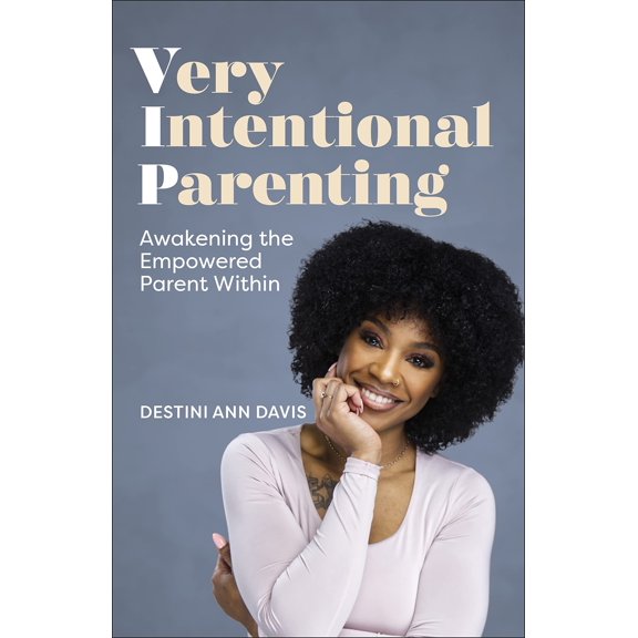 Pre-Owned Very Intentional Parenting: Awakening the Empowered Parent Within (Hardcover) 074405706X 9780744057065