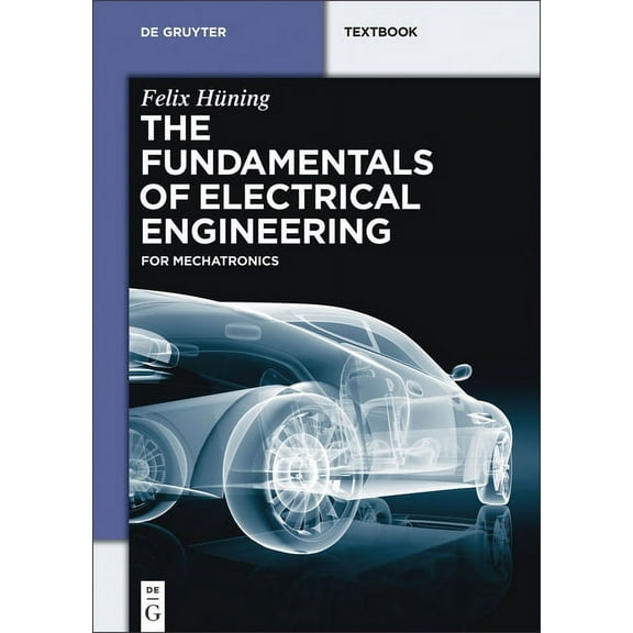 The Fundamentals of Electrical Engineering: For Mechatronics, (Paperback)