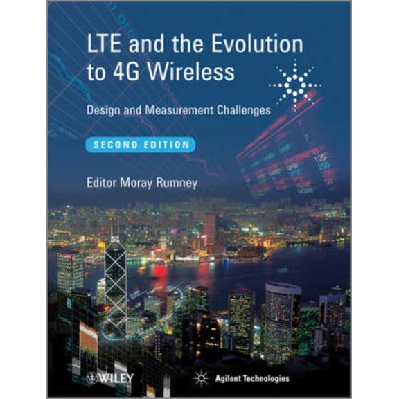 Lte and the Evolution to 4g Wireless: Design and Measurement Challenges, (Hardcover)