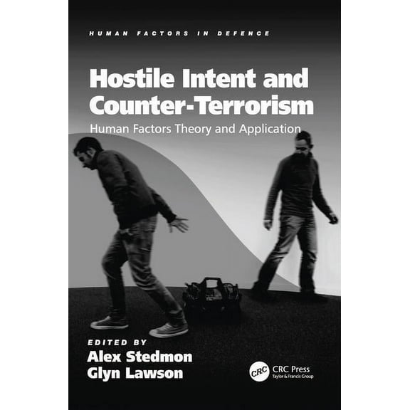 Human Factors in Defence Hostile Intent and Counter-Terrorism: Human Factors Theory and Application, (Hardcover)