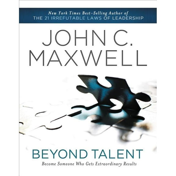 The Beyond Talent: Become Someone Who Gets Extraordinary Results, (Paperback)