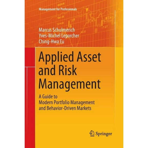 Management for Professionals Applied Asset and Risk Management: A Guide to Modern Portfolio Management and Behavior-Driven Markets, (Paperback)