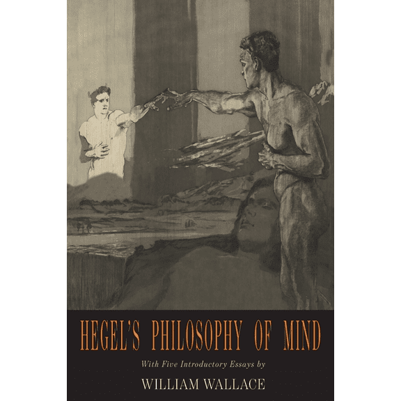 Hegel's Philosophy of Mind: Hegel's Encyclopedia of the Philosophical Sciences, (Paperback)
