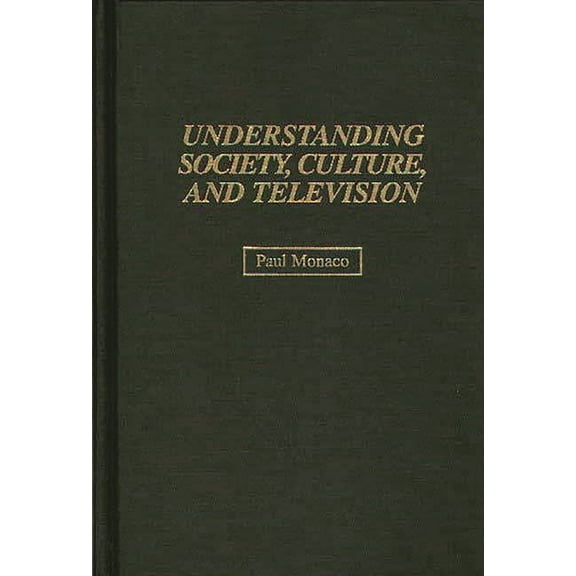Understanding Society, Culture, and Television, (Hardcover)