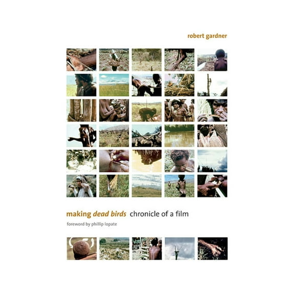 Making Dead Birds: Chronicle of a Film (Paperback)