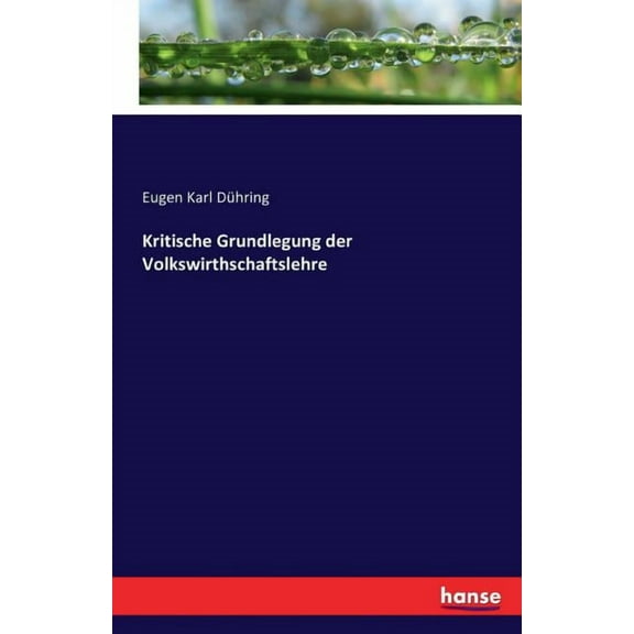 Kritische Grundlegung der Volkswirthschaftslehre, (Paperback)