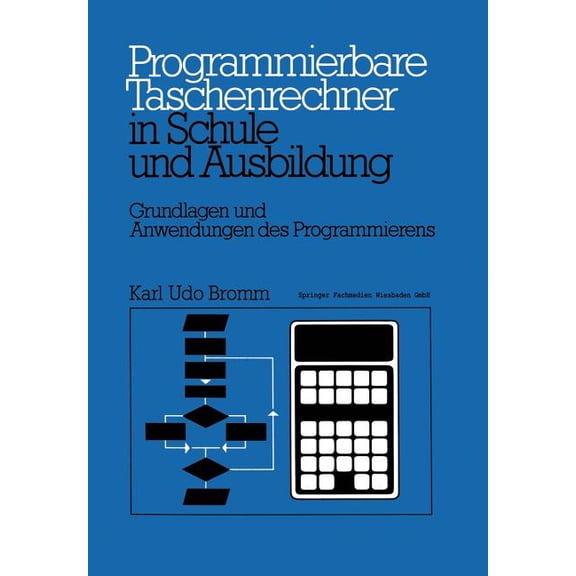 Programmierbare Taschenrechner in Schule Und Ausbildung, (Paperback)