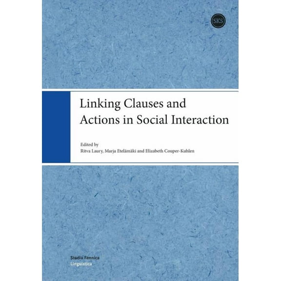 Linking Clauses and Actions in Social Interaction (Paperback)