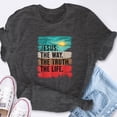 thumbnail image 6 of EcoLoom Jesus The Way Truth Life Christian Worship Short Sleeve Unisex T Shirt, 6 of 6