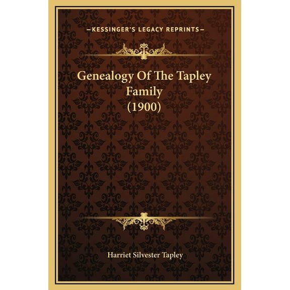 Genealogy Of The Tapley Family (1900) (Hardcover)