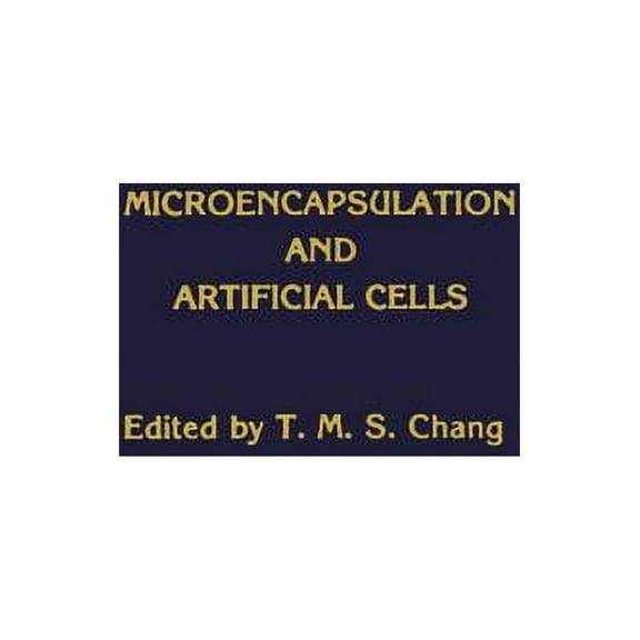 Applied Biochemistry and Biotechnology Microencapsulation and Artificial Cells, Book 10, (Hardcover)