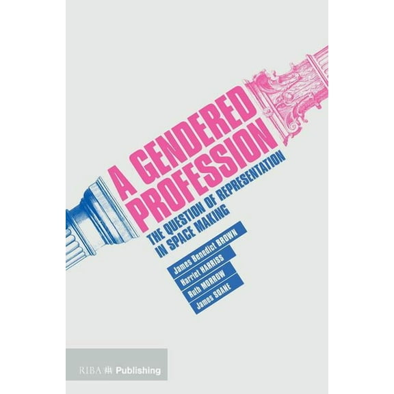 A Gendered Profession, (Paperback)