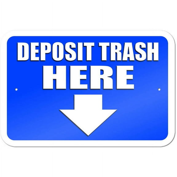 Deposit Trash Here Arrow Sign