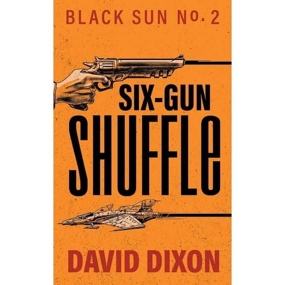 The Black Sun Six-Gun Shuffle, Book 2, (Paperback)