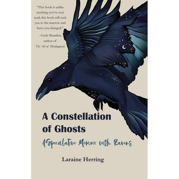 A Constellation of Ghosts: A Speculative Memoir with Ravens, (Paperback)