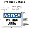 thumbnail image 2 of (2 Pack) Waiting Area OSHA Notice Sign 10 Inch X 7 Inch Vinyl Label Decal Sticker Weather Resistant, UV Protected for Workplace, Business, and Construction Site, Made in the USA, 2 of 7