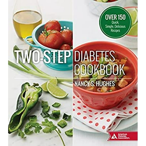 Pre-Owned Two-Step Diabetes Cookbook : Over 150 Quick, Simple, Delicious Recipes (Paperback) 9781580405621