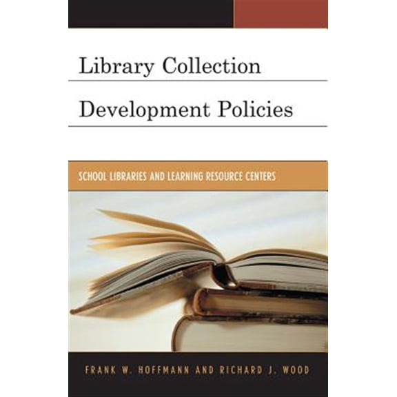 Pre-Owned Good Policy Good Practice Library Collection Development Policies: School Libraries and Learning Resource Centers, Book 2, (Paperback)