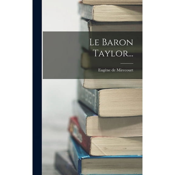 Le Baron Taylor... (Hardcover)