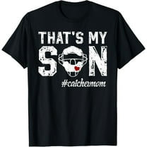 That'S My Son Baseball Catcher Mom Baseball Catcher Mother T-Shirt Unisex S-5XL Hot Trending Shirt, Vintage Birthday Gift