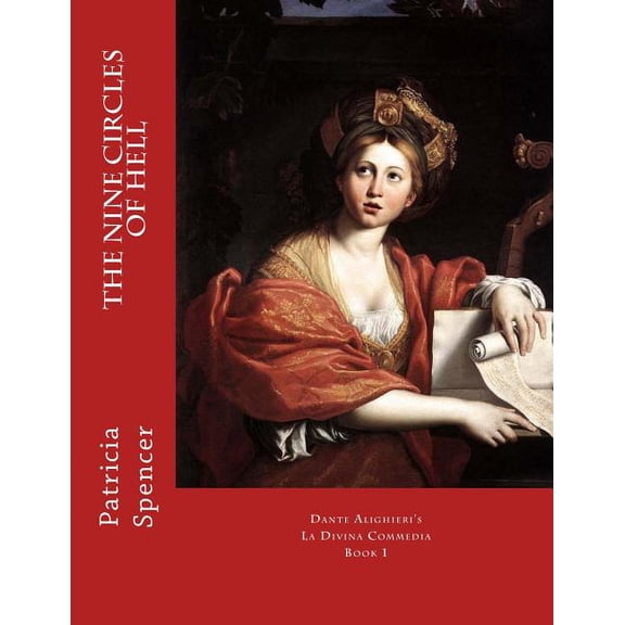 The Nine Circles of HELL: Dante Alighieri's La Divina Commedia, Book 1, (Paperback)