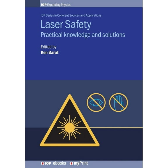 Laser Safety: Practical knowledge and solutions, (Paperback)