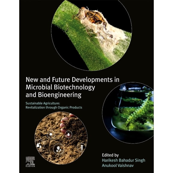 New and Future Developments in Microbial Biotechnology and Bioengineering: Sustainable Agriculture: Revitalization Throu, (Paperback)