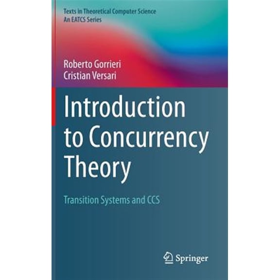 Pre-Owned Texts in Theoretical Computer Science. a Introduction to Concurrency Theory: Transition Systems and CCS, (Hardcover)