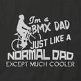 thumbnail image 2 of I'm A BMX Dad T-Shirt | Cool Cycling Black Tee Gift, 2 of 5