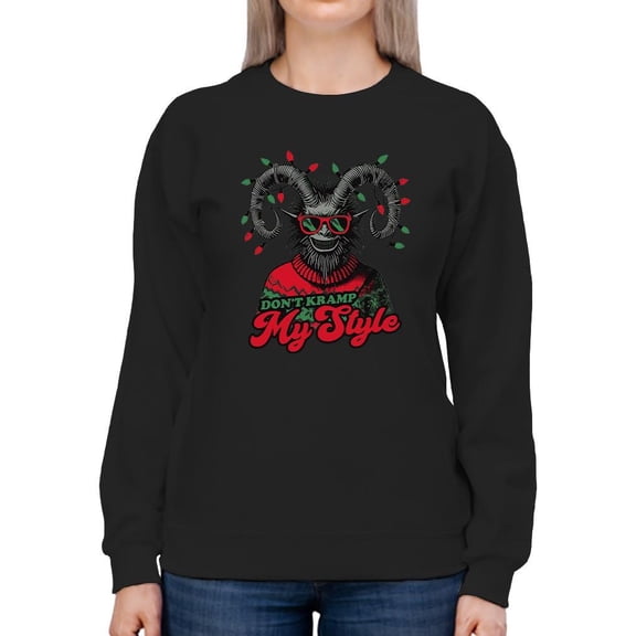 Don't Kramp My Style Sweater Dark Humor Christmas Tee Women's Sweatshirt