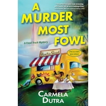 A Food Truck Mystery A Murder Most Fowl: A Food Truck Mystery, (Paperback)