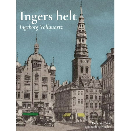 Ingers helt - eBook (Inger Marie Gundersen The Best Of Inger Marie Gundersen)