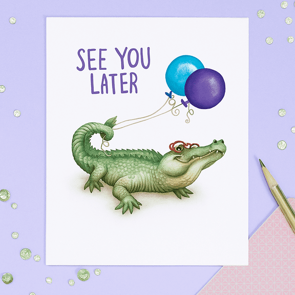 Funny Alligator Greeting Card – "See You Later" Design with Colorful Balloons – Ideal for Any Occasion – Blank Inside with Envelope Included