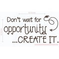 thumbnail image 5 of Don't Wait for Opportunity, Create It Motivational Vinyl Letters Art School Wall Decals Quote 23x12-Inch Chocolate Brown, 5 of 5