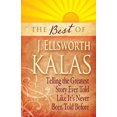 thumbnail image 1 of Le Meilleur de J. Ellsworth Kalas: Raconter la Plus Grande Histoire Jamais Racontée comme A N'A Jamais Été Raconté avant, 1 of 3