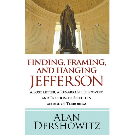 Finding Jefferson: A Lost Letter, a Remarkable Discovery, and Freedom of Speech in an Age of Terrorism, (Paperback)