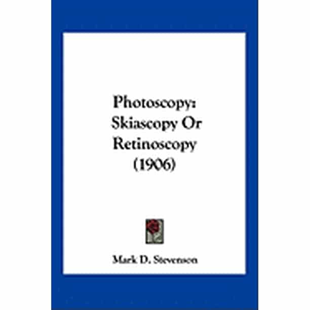 Photoscopy Skiascopy or Retinoscopy (1906)
