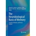 thumbnail image 2 of The Neurobiological Basis of Memory: A System, Attribute, and Process Analysis, 2 of 2