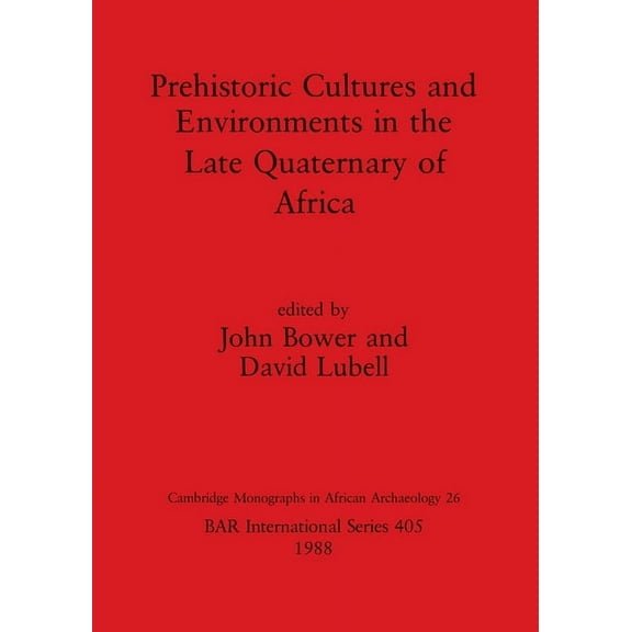 BAR International: Prehistoric Cultures and Environments in the Late Quaternary of (Paperback)
