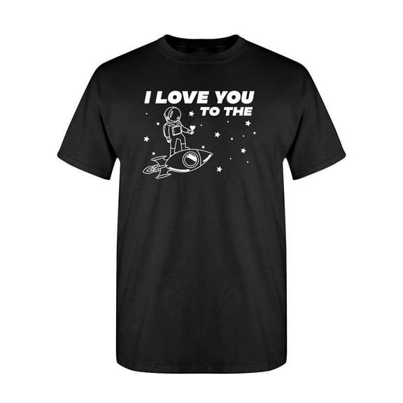 I Love You To The Men T-Shirt, Male Large