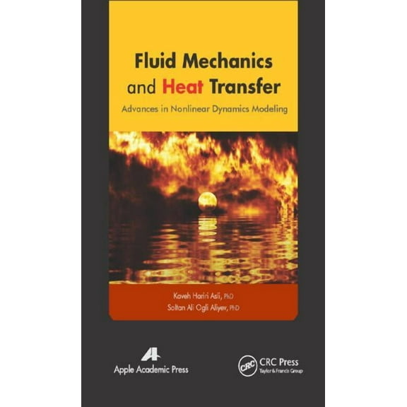 Fluid Mechanics and Heat Transfer: Advances in Nonlinear Dynamics Modeling, (Hardcover)