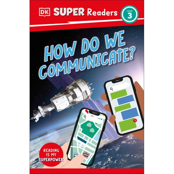 DK Super Readers DK Super Readers Level 3 How Do We Communicate?, (Hardcover)